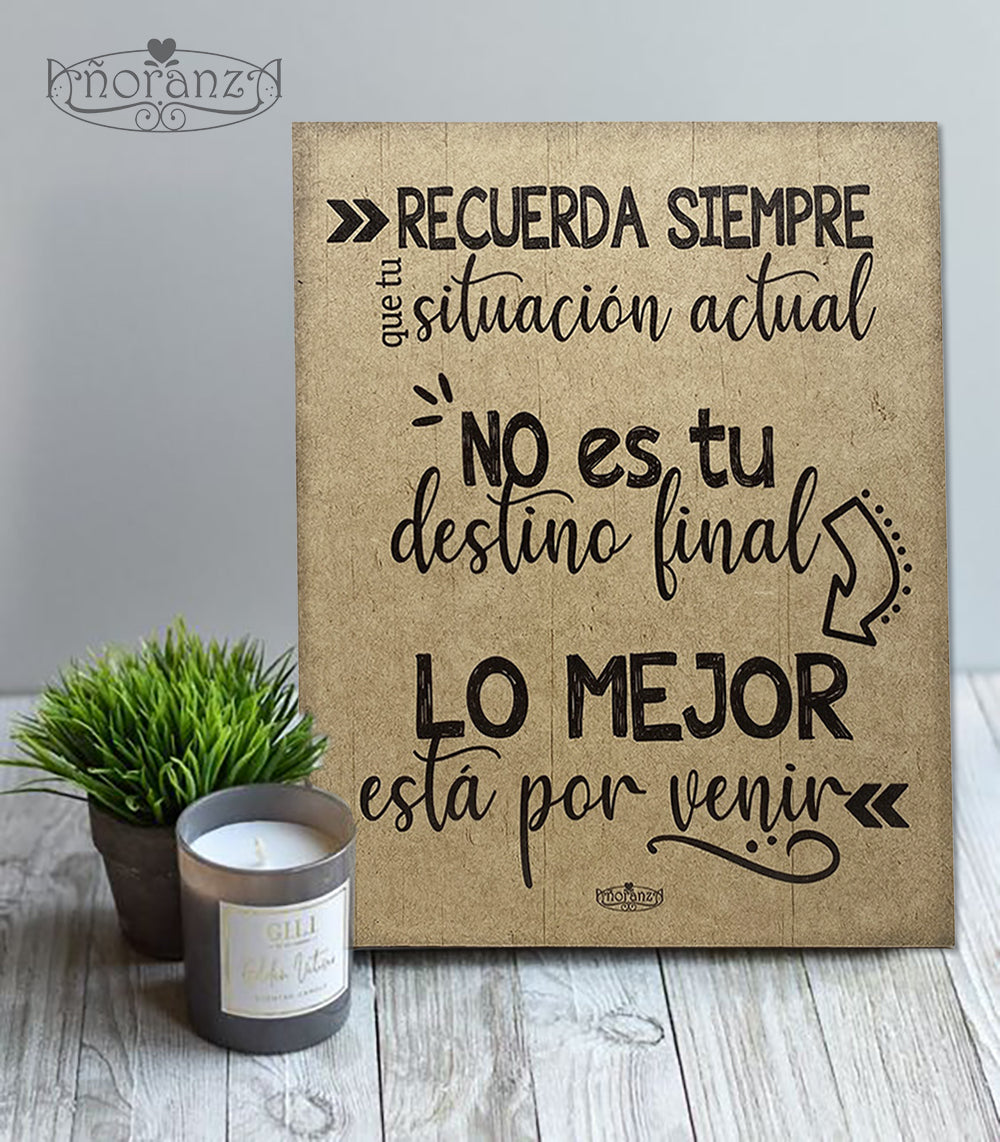 Letrero de fortaleza para seguir adelante-"lo mejor esta por venir"