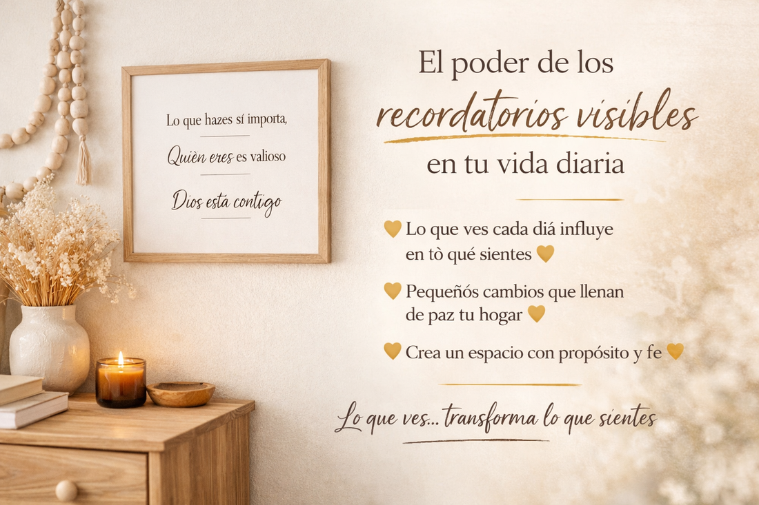 El poder de los recordatorios visibles en tu vida diaria