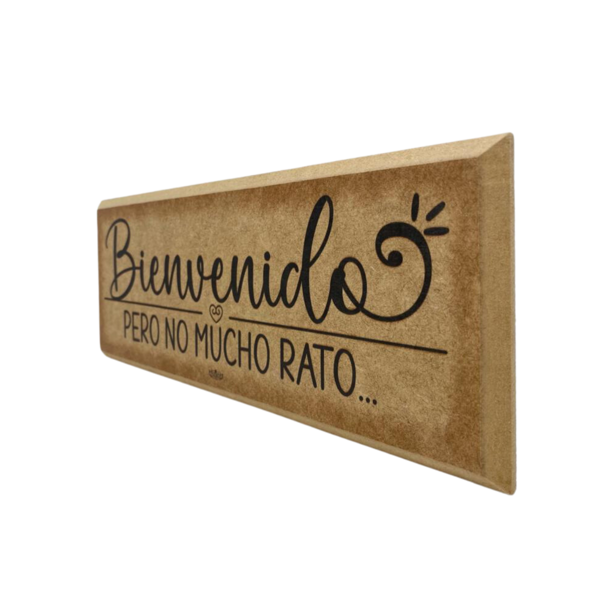 Letrero decorativo para la entrada /Bienvenidos Rato